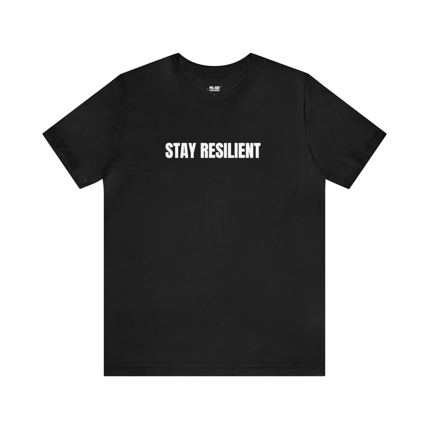Stay Resilient Short Sleeve Tee